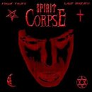 Spirit Corpse: First Truth / Last Breath