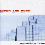 Mickey Thomas: Over The Edge