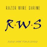 Review: Razor Wire Shrine - Going Deaf For A Living