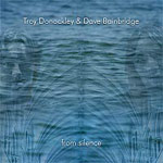 Troy Donockley &  Dave Bainbridge: From Silence