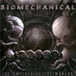 Biomechanical: The Empires of the World