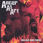 Anger As Art: Callous And Furor