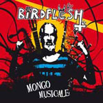 Birdflesh: Mongo Musicale
