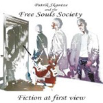 Review: Patrik Skantze And The Free Souls Society - Fiction At First View