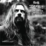 Rob Zombie: Educated Horses