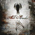 All Ends:  Wasting Life (EP)