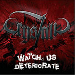 Crystalic: Watch Us Deteriorate