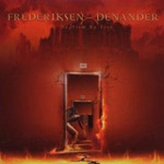 Frederiksen-Denander: Baptism by Fire