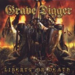 Grave Digger: Liberty Or Death