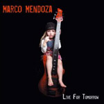 Marco Mendoza: Live For Tomorrow