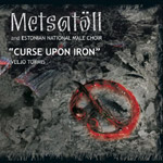 Metsatöll & Nationalmännerchor Estland: Curse Upon Iron (CD + DVD)