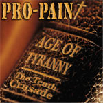Pro-Pain: Age Of Tyranny / The Tenth Crusade