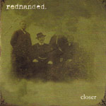 Redhanded: Closer