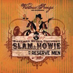 Slam & Howie And The Reserve Men: Vicious Songs