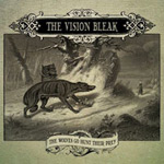 The Vision Bleak: The Wolves Go Hunt Their Prey