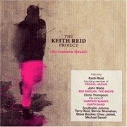 The Keith Reid Project: The Common Thread