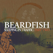 Review: Beardfish - Sleeping In Traffic: Part Two