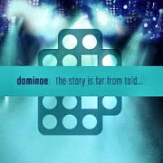 Dominoe: The Story is far from told…