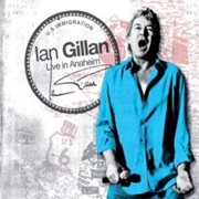 Ian Gillan: Live In Anaheim