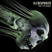 Illdisposed: The Prestige