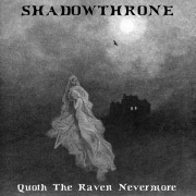 Shadowthrone: Quoth The Raven Nevermore