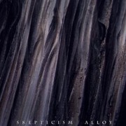 Skepticism: Alloy