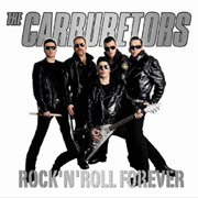 The Carburetors: Rock'n'Roll Forever