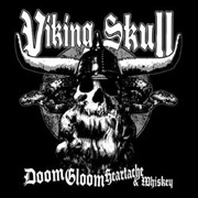 Viking Skull: Doom Gloom Heartache and Whiskey