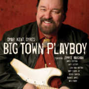 Omar Kent Dykes & Jimmie Vaughan: Big Town Playboy