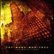 Fat Mans War Face: The White Light