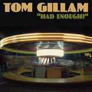 Review: Tom Gillam - Had Enough?