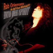 Rob Orlemans & Half Past Midnight: Into The Spirit