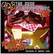 Greg Billings Band: No Sauce Needed!