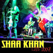 Shaa Khan: Live 2009!