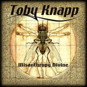 Toby Knapp: Misanthropy Divine