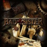 Review: Bad Sister - Because Rust Never Sleeps