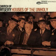 Church Of Misery: Houses Of The Unholy