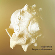 Luca Olivieri: La Quarta Dimensione