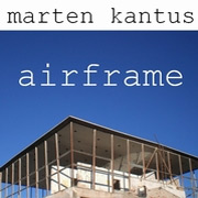 Marten Kantus: Airframe