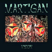 Martigan: Vision