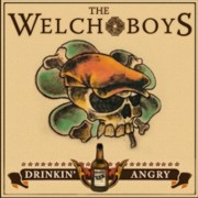 The Welch Boys: Drinkin’ Angry