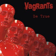 The Vagrants: Be True