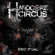 DVD/Blu-ray-Review: Hardcore Circus - Wake Up Call