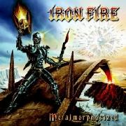 Iron Fire: Metalmorphosized
