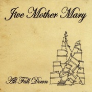 Review: Jive Mother Mary - All Fall Down