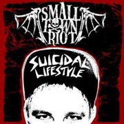 Small Town Riot: Suicidal Lifestyle