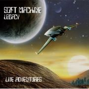 Soft Machine Legacy: Live Adventures