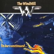 The Windmill: To Be Continued