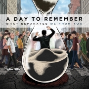 A Day To Remember: What Separates Me From You