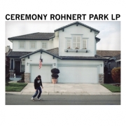 Review: Ceremony - Rohnert Park LP